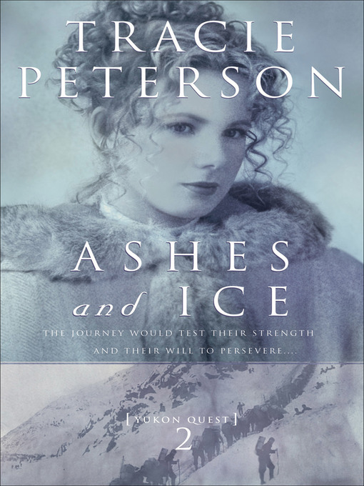 Title details for Ashes and Ice by Tracie Peterson - Available